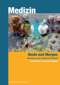 Medizin - heute und Morgen Medizin - heute und Morgen